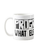 Programming What Else Is There? Coffee Mugs