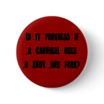Progressive Cannibalism buttons