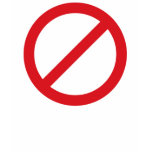 Prohibition Sign/No Symbol t-shirts
