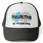 Projection Is Forever hats