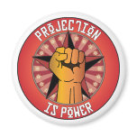 Projection Is Power magnets