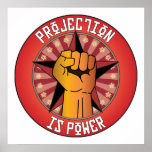 Projection Is Power posters
