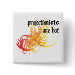 Projectionists Are Hot buttons