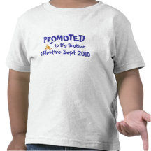 PROMOTED to Big Brother, Effective ... Shirt