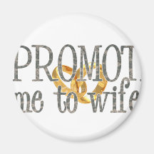 promoted to wife fridge magnet