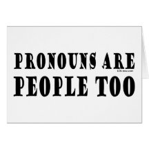 Pronouns Greeting Cards