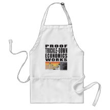 Proof Trickle-Down Economics Works Apron