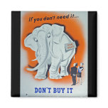 Propaganda Poster "If you don't need it ..." magnets