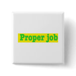 Properjob buttons