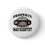 Property of a Mad Scientist buttons