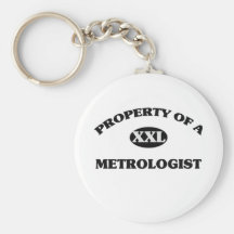 Property of a METROLOGIST Keychains