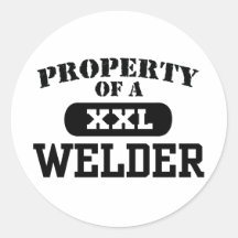 Property of a Welder Round Stickers