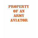 PROPERTY OF AN ARMY AVIATOR t-shirts