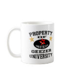 Property Of Geezer University mugs