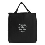 Property of Mrs. I Pay The Bills embroidered bags