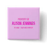 "Property of" Pin - Pink buttons