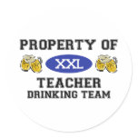 Property of Teacher Drinking Team stickers