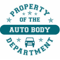 Property of the Auto Body Department Acrylic Cut Out