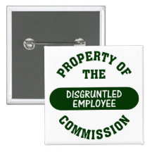 Property of the disgruntled employee commission pin