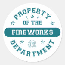 Property of the Fireworks Department Round Stickers