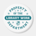 Property of the Library Work Department Fridge Magnet