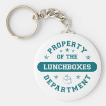 Property of the Lunchboxes Department Key Chains