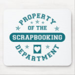 Property of the Scrapbooking Department mousepads