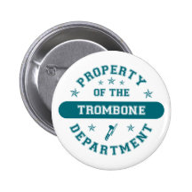 Property of the Trombone Department Pinback Button