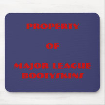 Property ofMajor League Bootyskins Mouse Pads