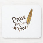 Prose before Hos mousepads
