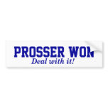 Prosser Won bumper stickers