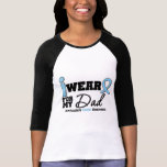 Prostate Cancer I Wear Light Blue For My Dad Tshirts