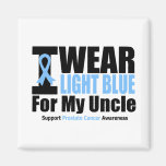 Prostate Cancer I Wear Light Blue For My Uncle Magnet