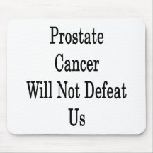 Prostate Cancer Will Not Defeat Us Mouse Mats