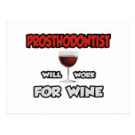 Prosthodontist ... Will Work For Wine Postcards