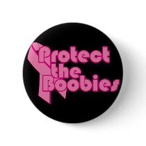 Protect the Boobies Breast Cancer Awareness Button