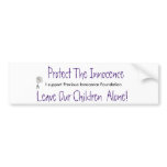Protect The Innocence... bumper stickers