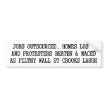 protesters beaten and maced, wall st crooks laugh bumper stickers