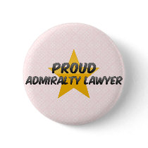 Proud Admiralty Lawyer Pin