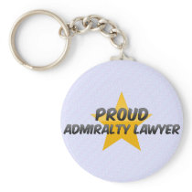 Proud Admiralty Lawyer Keychains