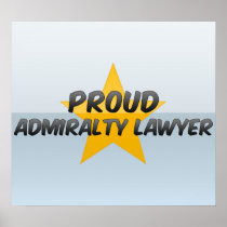 Proud Admiralty Lawyer Print