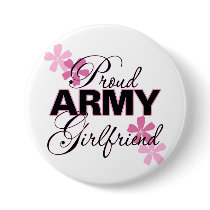 Proud Army Girlfriend Buttons
