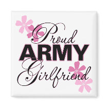 Proud Army Girlfriend Magnet