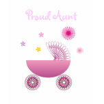 Proud Aunt of a Baby Girl A1 t-shirts