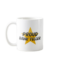 Proud Bank Teller Mugs