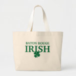 Proud BATON ROUGE IRISH! St Patrick's Day Bags