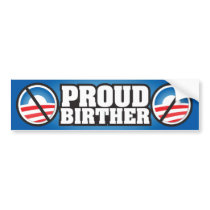 Proud Birther Bumper Stickers