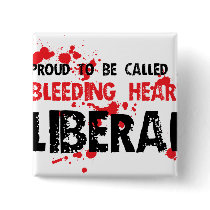 Proud Bleeding Heart Liberal Button