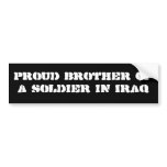 Proud brother of a soldier in Iraq bumper stickers
