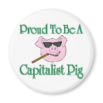 Proud Capitalist Pig Magnets